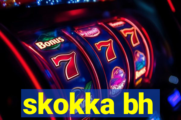 skokka bh